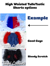 Load image into Gallery viewer, SHORTS Good Guys OR Bloody Scratch Tutiful Tulle High Waisted (ex is how they will look these will NOT be the bloomers those are a separate listing)