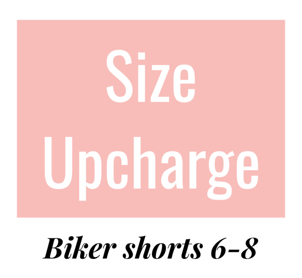 Biker shorts Upcharge size 6-8